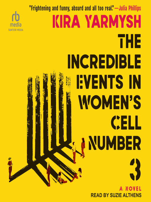 Title details for The Incredible Events in Women's Cell Number 3 by Kira Yarmysh - Available